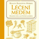 Léčení medem - Renata Raduševa Herber